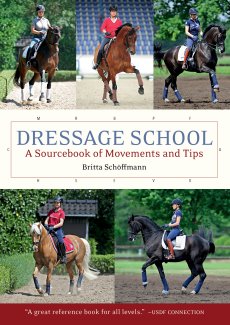 Dressage School: A Sourcebook of Movements and Tips (New Edition)